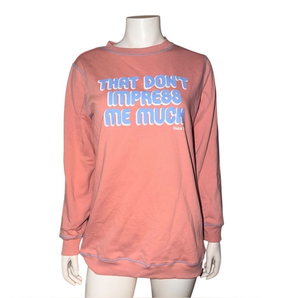 Shania Twain Women's Pink That Don't Impress Me Much Sweatshirt Oversized Medium